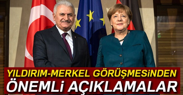 Başbakan Yıldırım ile Merkel görüşmesinden sonra önemli açıklamalar