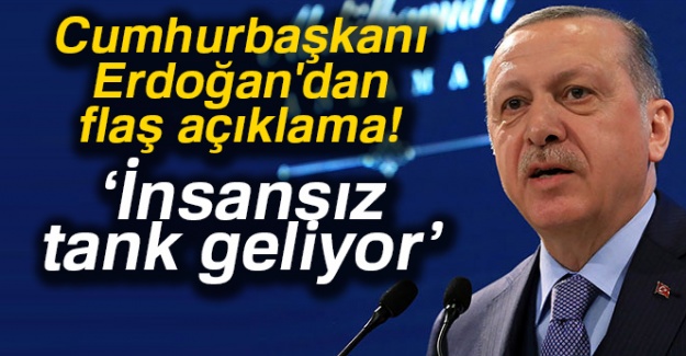 Cumhurbaşkanı Erdoğan: 'Yakında insansız tank üreteceğiz'