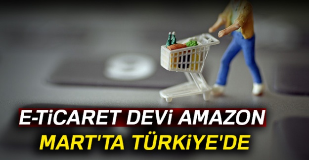 e-Ticaret devi Amazon Mart'ta Türkiye'de