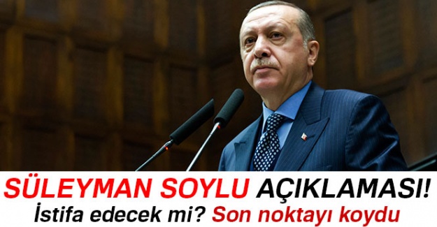 Erdoğan'dan Süleyman Soylu açıklaması