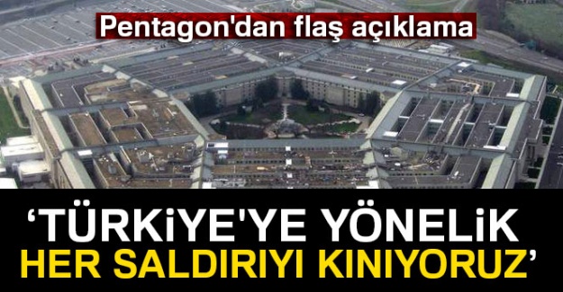 Pentagon'dan flaş Türkiye açıklaması