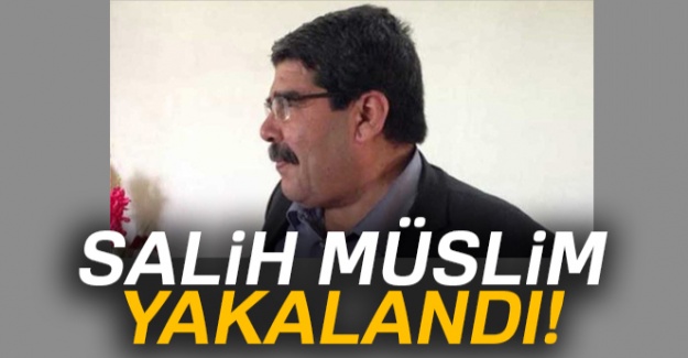 Salih Müslim yakalandı!
