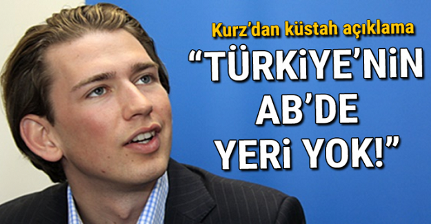 Avusturya Başbakanı Kurz: Türkiye'nin AB'de yeri yok