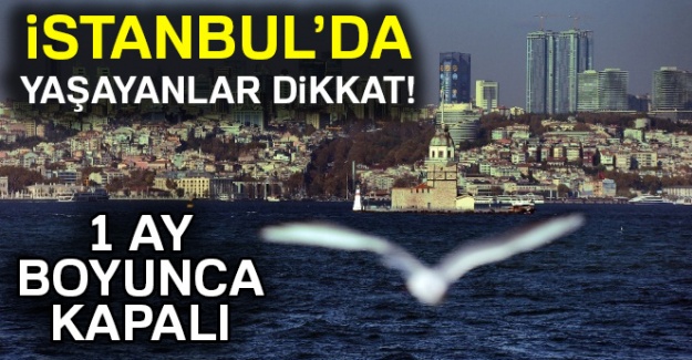 İstanbul'da Yaşayanlar Dİkkat!