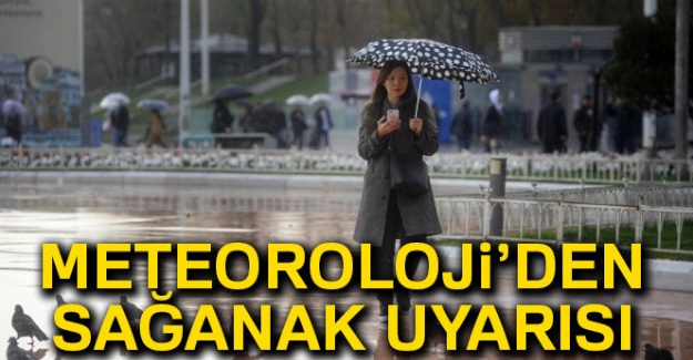 Meteoroloji'den gök gürültülü sağanak yağış uyarısı