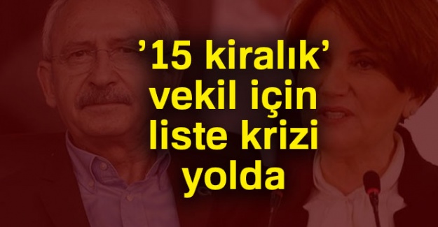 ’15 kiralık’ vekil için liste krizi yolda