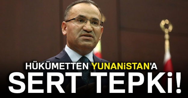 Bozdağ'dan Yunanistan'a sert tepki!