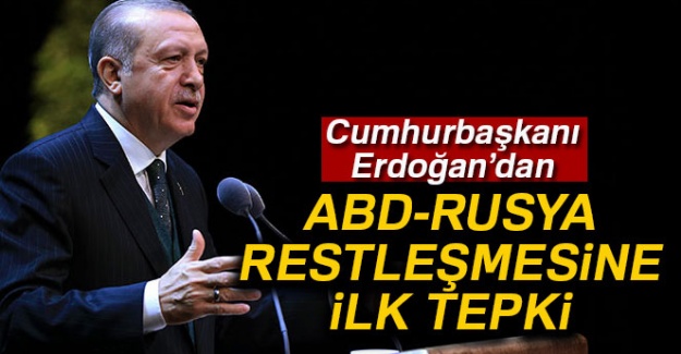 Erdoğan'dan ABD-Rusya restleşmesine ilk tepki!