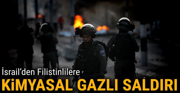 İsrail'den Filistinlilere 'kimyasal gazlı' saldırı