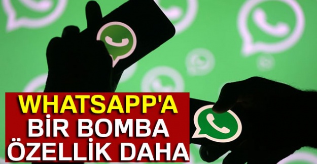 WhatsApp'a bir bomba özellik daha