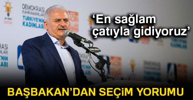 Başbakan Yıldırım: 'AK Parti en sağlam çatıyla seçime gidiyor'