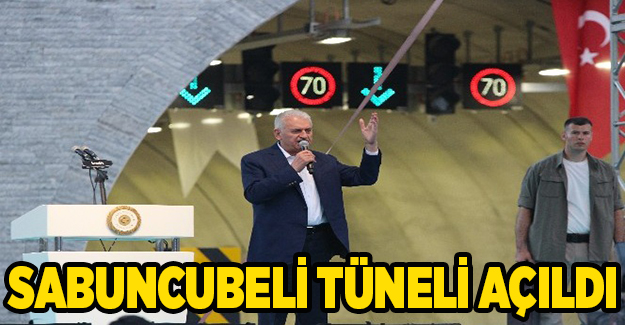 Başbakan Yıldırım, Sabuncubeli Tüneli'ni hizmete açtı