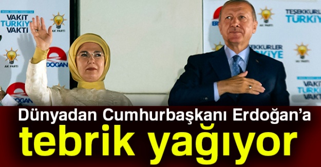 Dünyadan Cumhurbaşkanı Erdoğan’a seçim tebrikleri