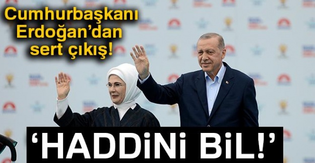 Erdoğan: 'Bay Muharrem bak yolsuzluktan bahsediyorsun, haddini bil'