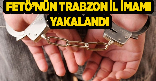 FETÖ'nün Trabzon il imamı ve eşi Ordu'da yakalandı