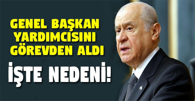 Bahçeli o sözleri affetmedi! Görevden aldı
