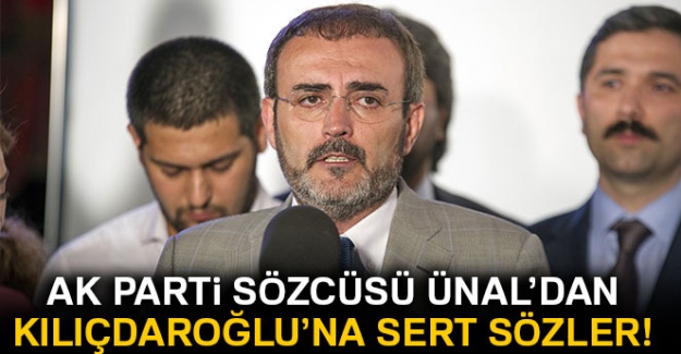 AK Parti Sözcüsü Ünal'dan Kılıçdaroğlu'na sert sözler!