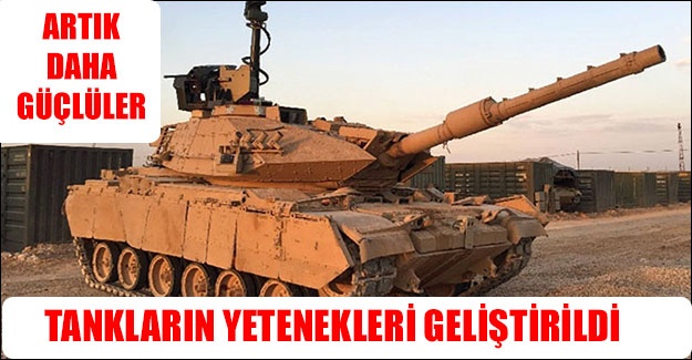 Tankların yetenekleri geliştirildi