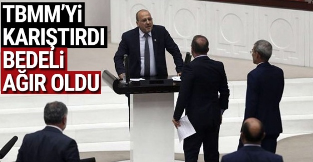 TBMM'yi karıştırdı, bedeli ağır oldu