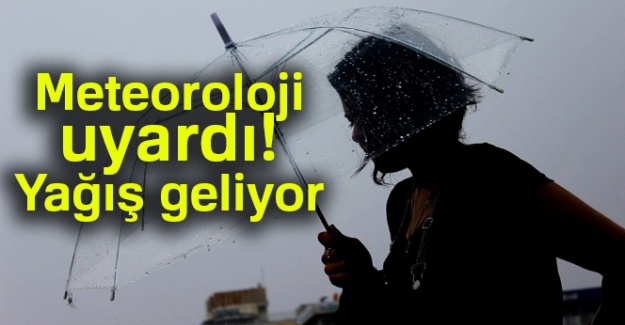 Dikkat! O illerde yağış bekleniyor
