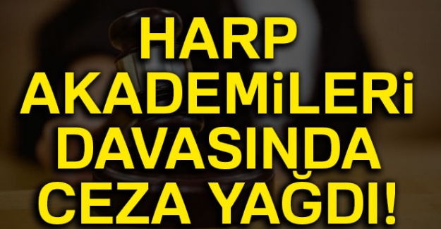 Harp Akademileri davasında ceza yağdı!
