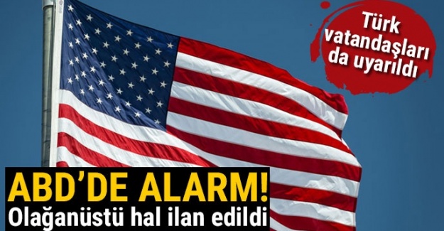 ABD'de alarm! Olağanüstü hal ilan edildi