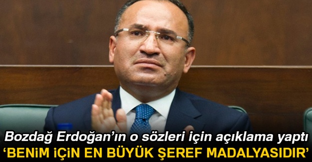 Bozdağ, Erdoğan'ın o sözleri için açıklama yaptı