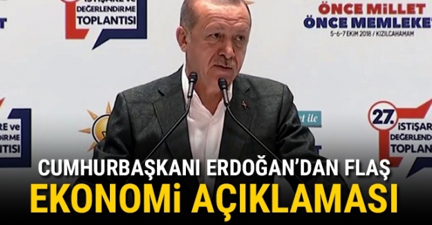 Cumhurbaşkanı Erdoğan'dan flaş ekonomi açıklaması