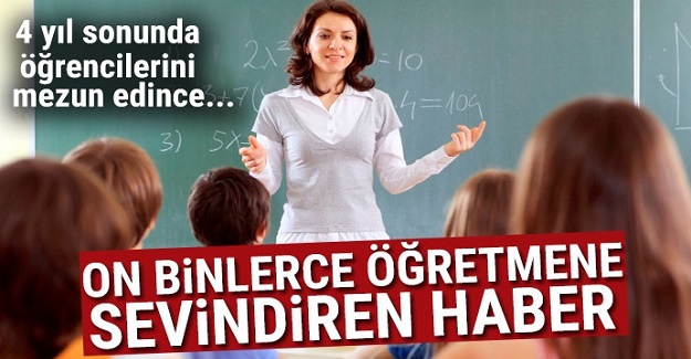 On binlerce öğretmeni ilgilendiriyor! 4 yıl sonunda öğrencilerini mezun edince...