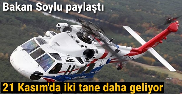 Bakan Soylu paylaştı! 21 Kasım'da iki tane daha geliyor