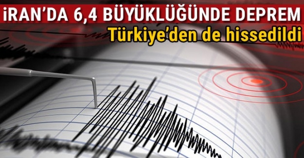 İran'da 6,4 büyüklüğünde deprem