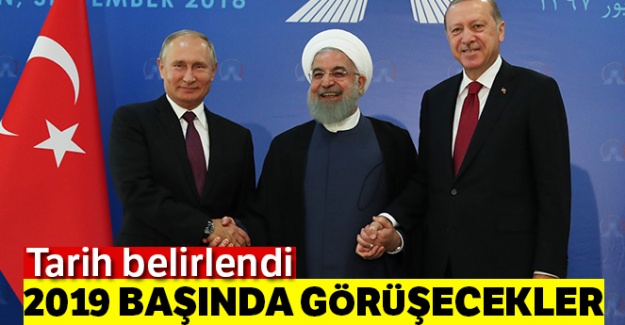Cumhurbaşkanı Erdoğan, Putin ve Ruhani 2019'un başında görüşecek