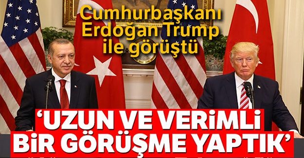 Cumhurbaşkanı Erdoğan Trump ile görüştü