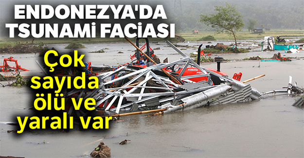 Endonezya'da tsunami: Çok sayıda ölü ve yaralı var