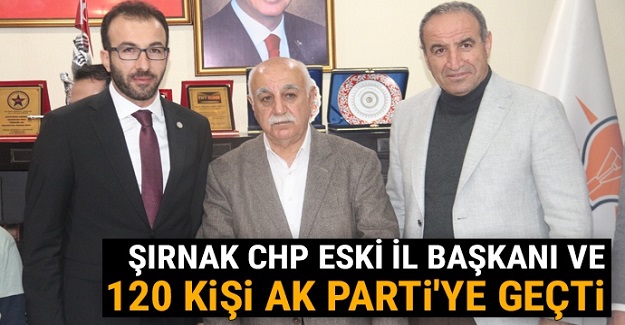 Eski CHP il Başkanı ve 120 kişi AK Parti'ye geçti