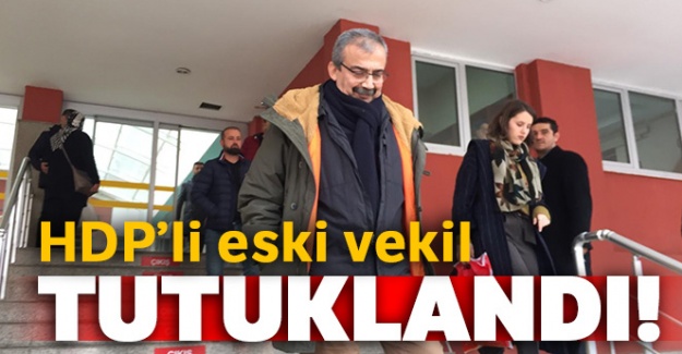 HDP'li eski vekil tutuklandı!