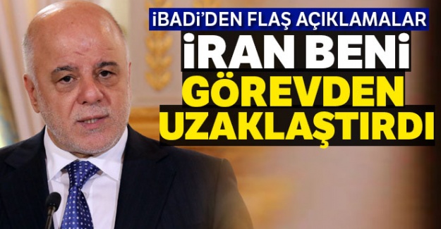 İbadi'den flaş açıklamalar: 'İran beni görevden uzaklaştırdı'