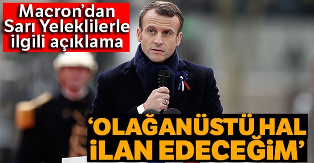 Macron'dan Sarı Yeleklilerle ilgili açıklama