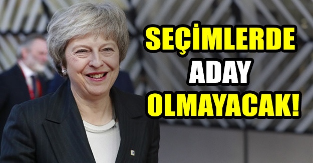 Seçimlerde aday olmayacak!