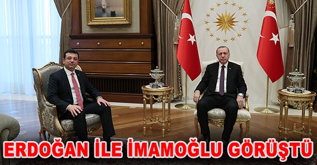 Cumhurbaşkanı Erdoğan ile İmamoğlu görüştü