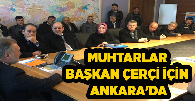 Yunusemreli muhtarlar Başkan Çerçi için Ankara'da