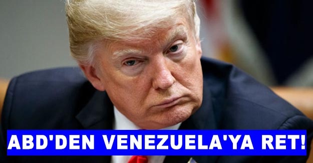 ABD'den Venezuela'ya ret!