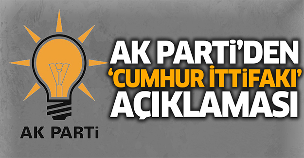 AK Parti'den İttifak açıklaması