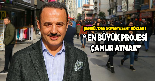 AK Partili Şengül'den Soyer'e sert sözler!
