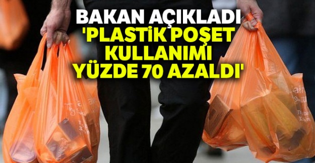 Bakan açıkladı: 'Plastik poşet kullanımı yüzde 70 azaldı'