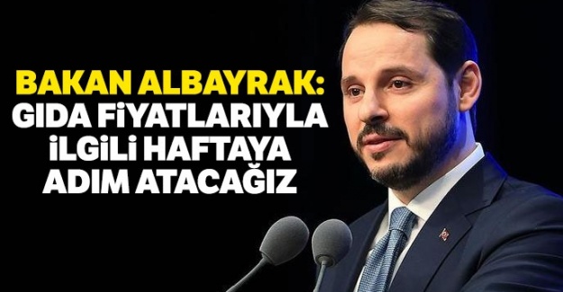 Bakan Albayrak: Gıda fiyatlarıyla ilgili haftaya adım atacağız
