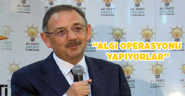 Özhaseki uyardı: Algı operasyonu yapıyorlar