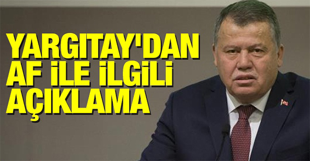 Yargıtay Başkanı Cirit'den af açıklaması