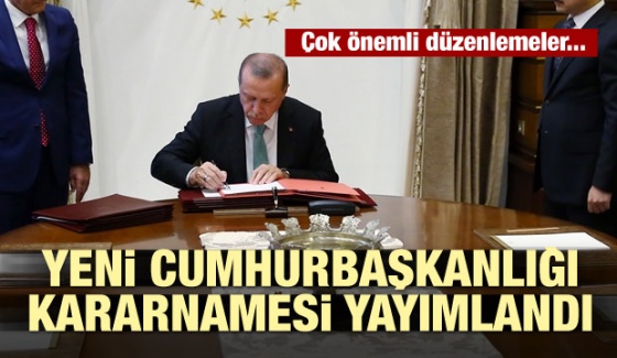 Yeni Cumhurbaşkanlığı Kararnamesi yayımlandı
