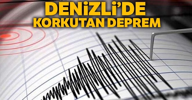 Denizli'de korkutan deprem